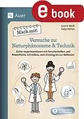 E-Book (pdf) Mach mit! Versuche zu Naturphänomene & Technik von Lorenz Weiß, Katja Köhler