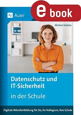 E-Book (pdf) Datenschutz und IT-Sicherheit in der Schule von Auer Verlag
