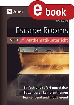 E-Book (pdf) Escape Rooms für den Mathematikunterricht 5-10 von Vivian Mohr