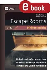 E-Book (pdf) Escape Rooms für den Ethikunterricht 5-10 von Sibylle Stöcker, Claudia Kayser