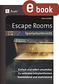 E-Book (pdf) Escape Rooms für den Spanischunterricht Lj. 1-6 von Elena Schäfer