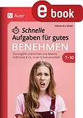 E-Book (pdf) Schnelle Aufgaben für gutes Benehmen 7-10 von Alexandra Vetter