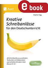 E-Book (pdf) Kreative Schreibanlässe für den Deutschunterricht von Stephan Sigg