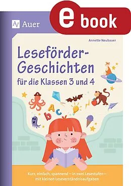 E-Book (pdf) Leseförder-Geschichten für die Klassen 3 und 4 von Annette Neubauer