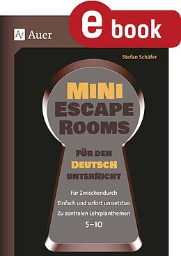 E-Book (pdf) Mini-Escape Rooms für den Deutschunterricht von Stefan Schäfer