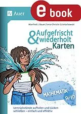 E-Book (pdf) Aufgefrischt-und-wiederholt-Karten Mathematik 9-10 von Lena-Christin Grzelachowski, Manfred Januarius Bauer