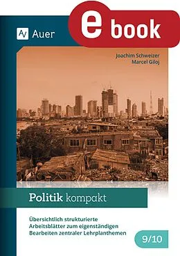 E-Book (pdf) Politik kompakt 9-10 von Joachim Schweizer, Marcel Giloj