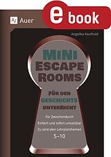 E-Book (pdf) Mini-Escape Rooms für den Geschichtsunterricht von Angelika Kaufhold