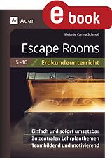E-Book (pdf) Escape Rooms für den Erdkundeunterricht 5-10 von Melanie Carina Schmoll