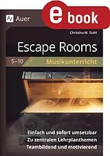 E-Book (pdf) Escape Rooms für den Musikunterricht 5-10 von Christina M. Stahl