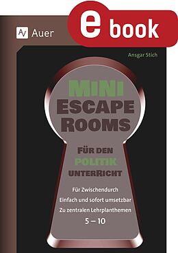 E-Book (pdf) Mini-Escape Rooms für den Politikunterricht von Ansgar Stich