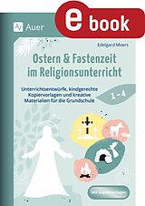 E-Book (pdf) Ostern & Fastenzeit im Religionsunterricht 1-4 von Edelgard Moers