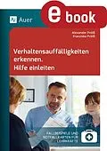 E-Book (pdf) Verhaltensauffälligkeiten erkennen Hilfe einleiten von Alexander Prölß, Franziska Prölß