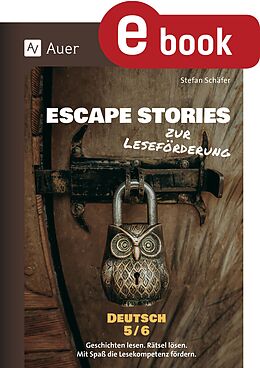 E-Book (pdf) Escape Stories zur Leseförderung Deutsch 5-6 von Stefan Schäfer