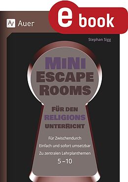 E-Book (pdf) Mini-Escape Rooms für den Religionsunterricht von Stephan Sigg