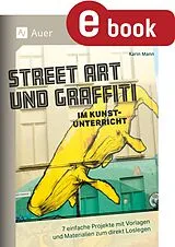 E-Book (pdf) Street Art und Graffiti im Kunstunterricht von Karin Mann