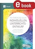 E-Book (pdf) Ihr Coaching zum individuellen Unterrichtsentwurf von Patrick Büttner, Marco Bettner