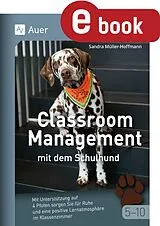 E-Book (pdf) Classroom Management mit dem Schulhund Klasse 5-10 von Sandra Müller-Hoffmann