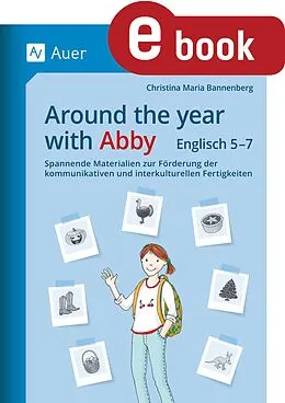E-Book (pdf) Around the year with Abby Englisch 5-7 von Christina Bannenberg