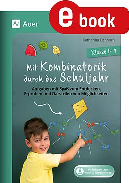 E-Book (pdf) Mit Kombinatorik durch das Schuljahr von Katharina Eichhorn