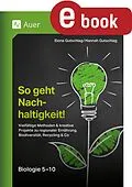 E-Book (pdf) So geht Nachhaltigkeit Biologie 5-10 von Hannah Gutschlag, Elona Gutschlag
