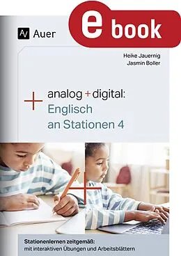 E-Book (pdf) Analog + digital Englisch an Stationen 4 von Heike Jauernig, Jasmin Boller