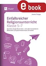 E-Book (pdf) Einfallsreicher Religionsunterricht Klassen 5-7 von Anette Töniges