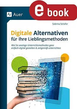 E-Book (pdf) Digitale Alternativen für Ihre Lieblingsmethoden von Sabrina Schäfer