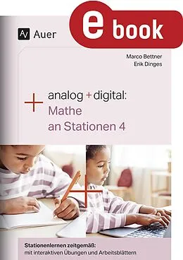 E-Book (pdf) Analog + digital Mathe an Stationen 4 von Marco Bettner, Erik Dinges