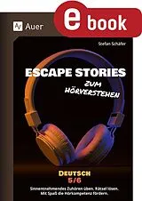 E-Book (pdf) Escape Stories zum Hörverstehen Deutsch 5-6 von Stefan Schäfer