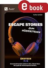 E-Book (pdf) Escape Stories zum Hörverstehen Deutsch 7-8 von Stefan Schäfer
