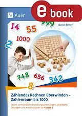 E-Book (pdf) Zählendes Rechnen überwinden - Zahlenraum bis 1000 von Daniel Sinner