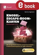 E-Book (pdf) Knobel-Escape-Room-Karten Mathematik Klassen 5-7 von Martina Hagemann