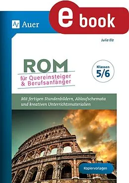 E-Book (pdf) Rom für Quereinsteiger & Berufsanfänger von Julia Elz