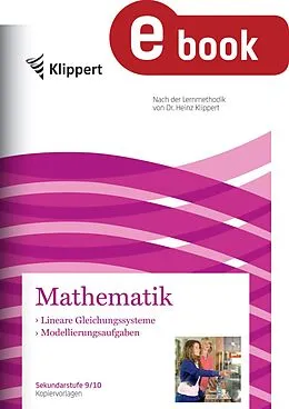 E-Book (pdf) Lineare Gleichungssysteme - Modellierungsaufgaben von Christa Juen-Kretschmer, Sigrid Hohmeyer, Marion Rieder