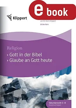 E-Book (pdf) Gott in der Bibel - Glaube an Gott heute von Ulrike Kern