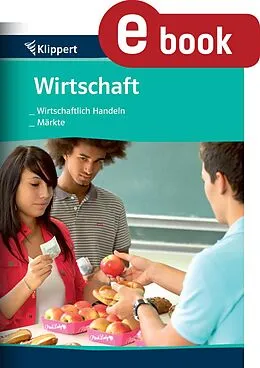 E-Book (pdf) Wirtschaftlich handeln - Märkte von Heike Hofmann, Hubert Pausch