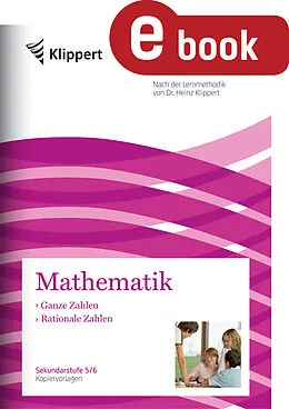 E-Book (pdf) Ganze Zahlen - Rationale Zahlen von Christa Juen-Kretschmer, Sigrid Hohmeyer, Johanna Harnischfeger