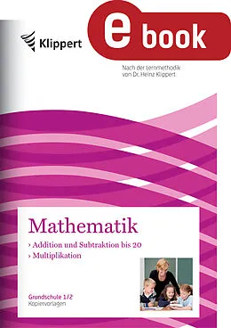 E-Book (pdf) Addition und Subtraktion bis 20 - Multiplikation von Sven Gleichauf