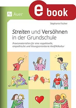 E-Book (pdf) Streiten und Versöhnen in der Grundschule von Stephanie Fischer