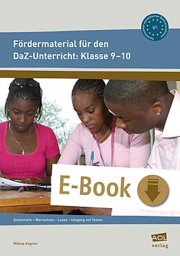 E-Book (pdf) Fördermaterial für den DaZ-Unterricht: Klasse 9-10 von Milena Angioni