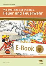 E-Book (pdf) Wir entdecken und erkunden: Feuer und Feuerwehr von Silke Krimphove