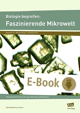 E-Book (pdf) Biologie begreifen: Faszinierende Mikrowelt von Astrid Wasmann-Frahm