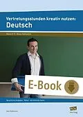 E-Book (pdf) Vertretungsstunden kreativ nutzen: Deutsch von Uwe Gathmann