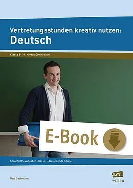 E-Book (pdf) Vertretungsstunden kreativ nutzen: Deutsch von Uwe Gathmann