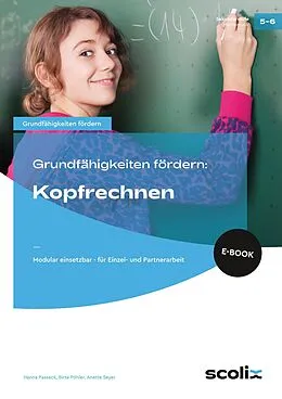 E-Book (pdf) Grundfähigkeiten fördern: Kopfrechnen von Hanna Passeck, Birte Pöhler, Anette Seyer