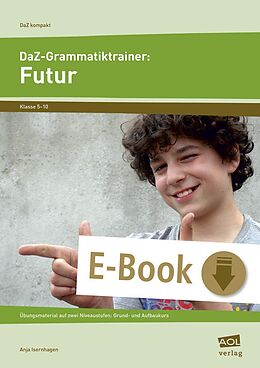 E-Book (pdf) DaZ-Grammatiktrainer: Futur von Anja Isernhagen
