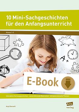 E-Book (pdf) 10 Mini-Sachgeschichten für den Anfangsunterricht von Anja Dannehl