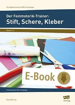 E-Book (pdf) Der Feinmotorik-Trainer: Stift, Schere, Kleber von Petra Mönning