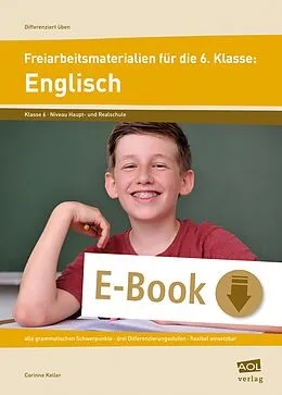 E-Book (pdf) Freiarbeitsmaterialien für die 6. Klasse: Englisch von Corinne Keller
